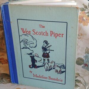 Vintage Children's Book "The Wee Scotch Piper" by Madeline Brandeis